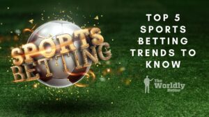 top 5 sports betting trends to know